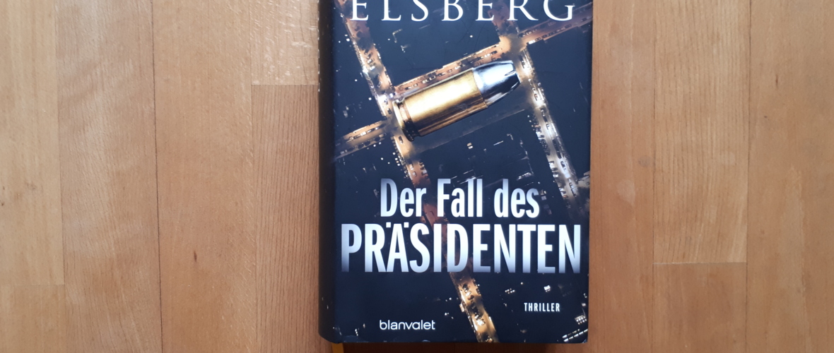 Der Fall des Präsidenten Elsberg