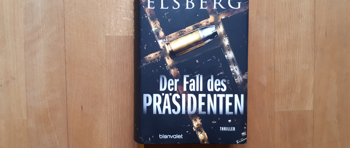 Der Fall des Präsidenten Elsberg Der Fall des Präsidenten Elsberg