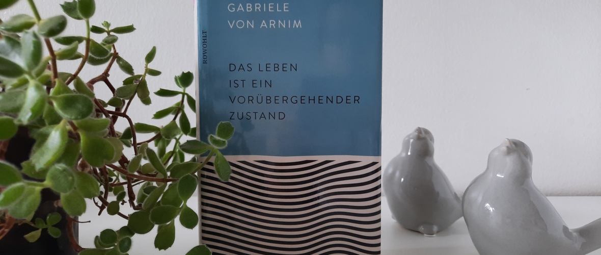 Das Leben ist ein vorübergehender Zustand