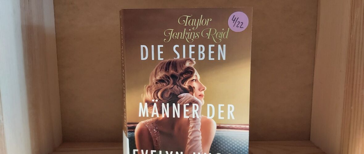 Die sieben Leben der Evelyn Hugo Die sieben Leben der Evelyn Hugo