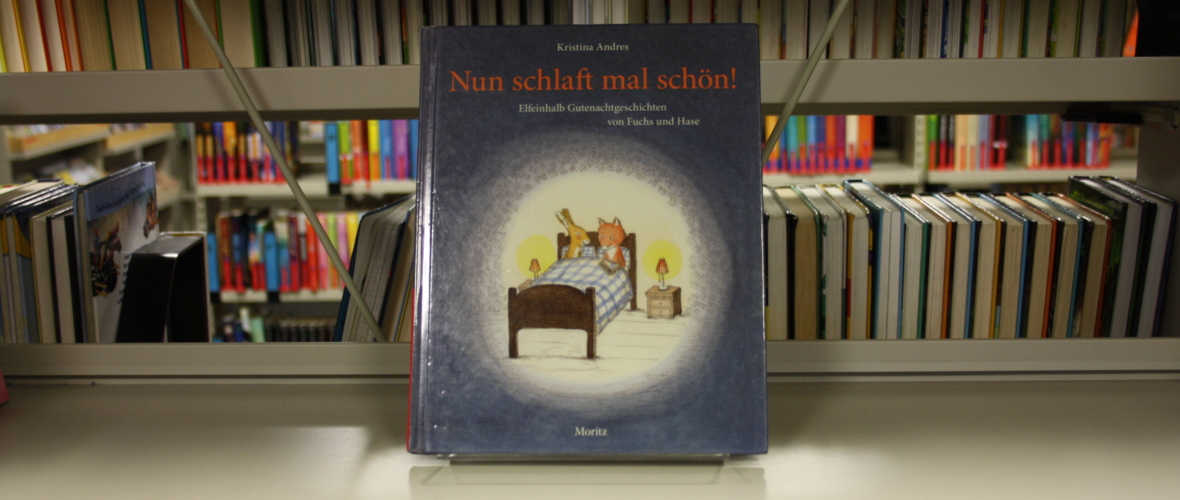 Nun schlaft mal schön