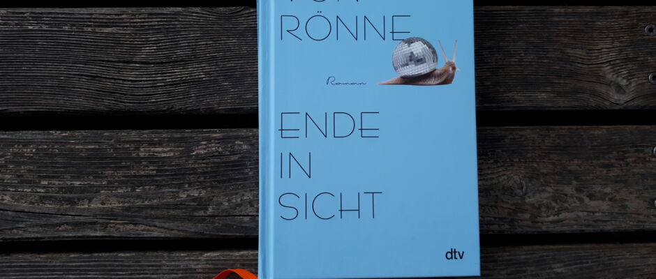 Ende in Sicht – Ronja von Rönne - Bibliothek Lustenau